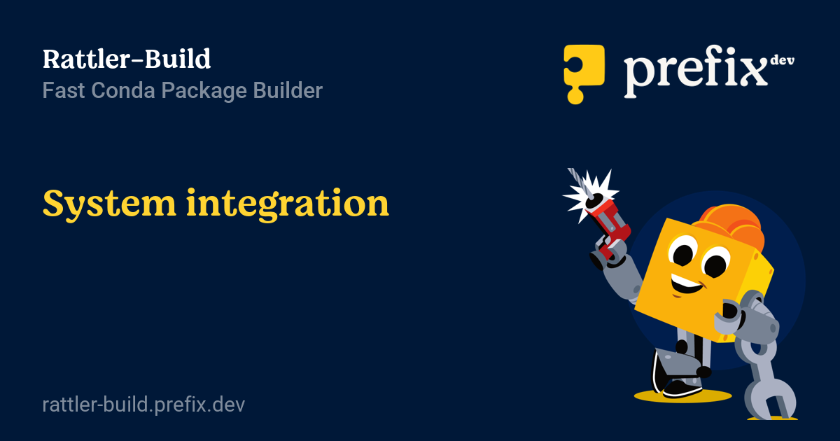 System integration - Rattler-Build
